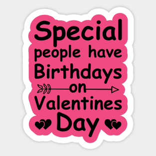 Valentine Birthday Women Girls Born on Valentines Day Sticker